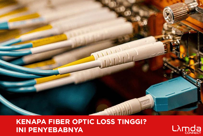 tumbnail_Fiber_Optic_Loss_Tinggi